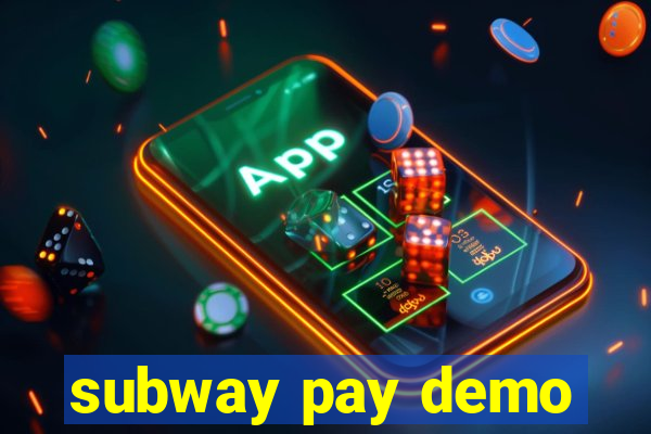 subway pay demo